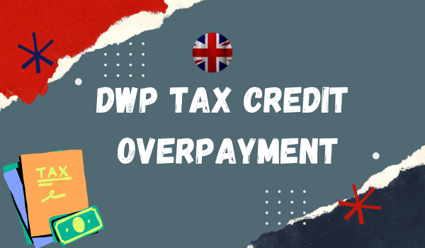 DWP Tax Credit Overpayment
